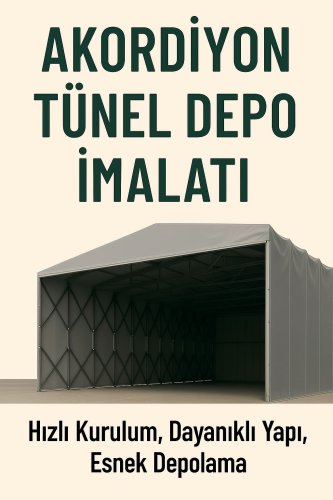 Akordiyon Tünel Depo